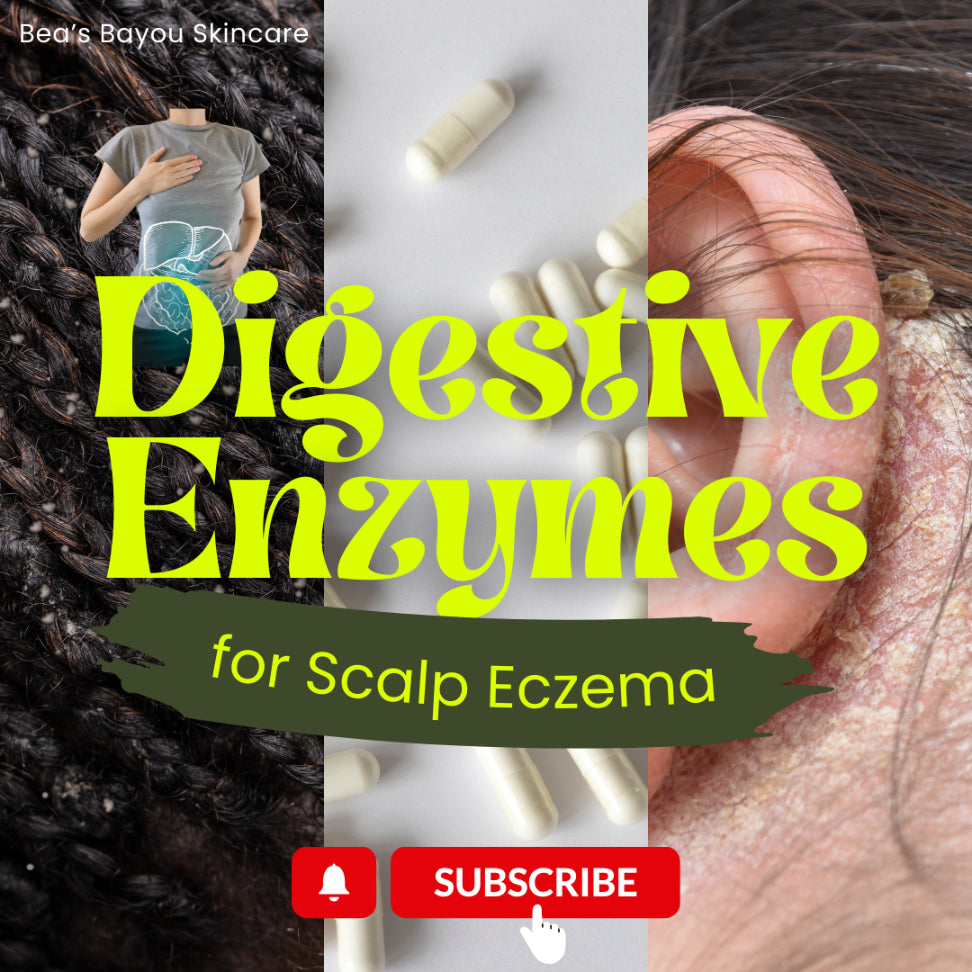 Unlock the Benefits of Digestive Enzymes for Scalp & Skin Eczema | Bea ...